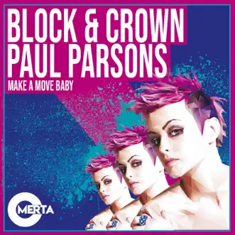 Make a Move Baby by Block & Crown & Paul Parsons song reviws