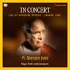 In Concert : Raga Todi And Jaunpuri (Live At Riverside Studios, London) - Pt. Bhimsen Joshi, Shashikant Muley & Purushottam Walawalkar