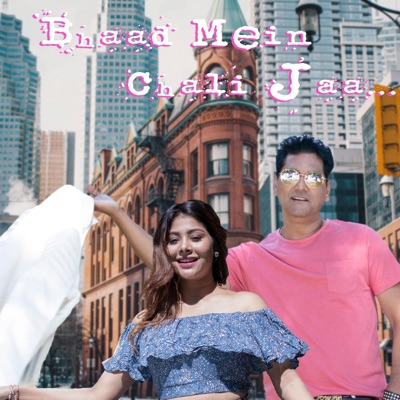 Bhaad Mein Chali Jaa - Single