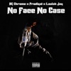 No Face No Case (feat. BG Chrome & Prodigal) - Single