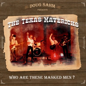 Who Are These Masked Men (feat. The Texas Mavericks)