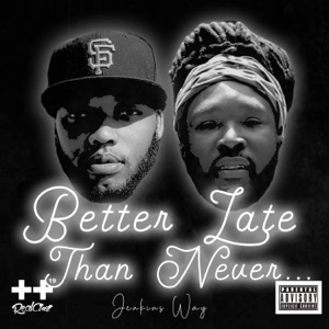 Better Late Than Never - EP