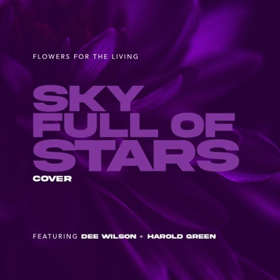 Sky Full of Stars (feat. Dee Wilson & Harold Green) - Single