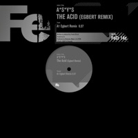 The Acid (Egbert Remix) - Single - A*S*Y*S