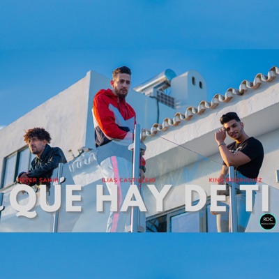 Que hay de ti (feat. peter samir y ilias castillejo) - Single