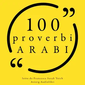 100 proverbi arabi: Le 100 citazioni di...