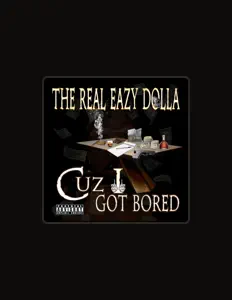 The Real Eazy Dolla सुनें, म्यूज़िक वीडियो देखें, बायो पढ़ें, दौरे की तारीखें और बहुत कुछ देखें!