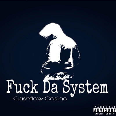 Fuck Da System - Single