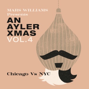 An Ayler Xmas Vol 4: Chicago vs. NYC
