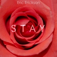 Stay - Single - Eric Erickson