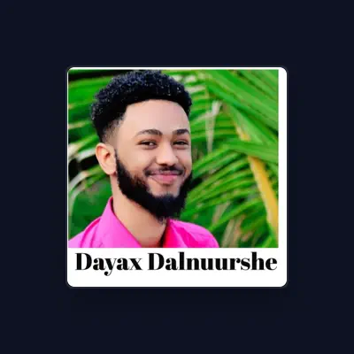Listen to Dayax Dalnuurshe, watch music videos, read bio, see tour dates & more!