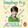 Moab Is My Washpot - Stephen Fry