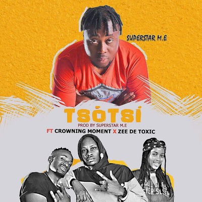 Tsotsi (feat. Crowning Moment & Zee De Toxic) - Single