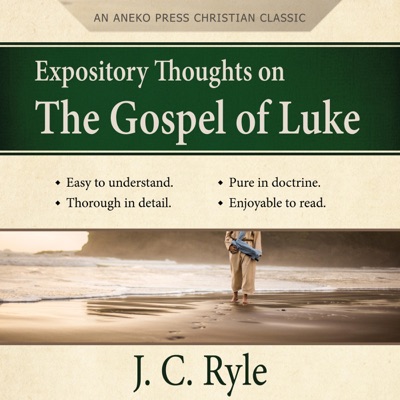 Expository Thoughts on the Gospel of Luke (Updated Edition) (Unabridged)