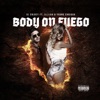 Body on Fuego - Single (feat. Illijah & Young Chrigga) - Single