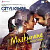 Muskurane (Romantic) [From "Citylights"] - Jeet Gannguli & Arijit Singh