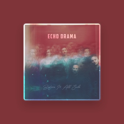 Listen to Echo Drama, watch music videos, read bio, see tour dates & more!