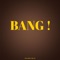 Bang! (feat. Ashley Ajr) - Janessa Ella lyrics