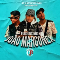 Furduncinho João Marconex (feat. Juninho Love) - Single - MC JK, Mc Timex, Mc Yanks & DJ João Marconex
