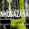 Nkosazana - Khayokuhle Wesizwe & Dreal Deverse lyrics