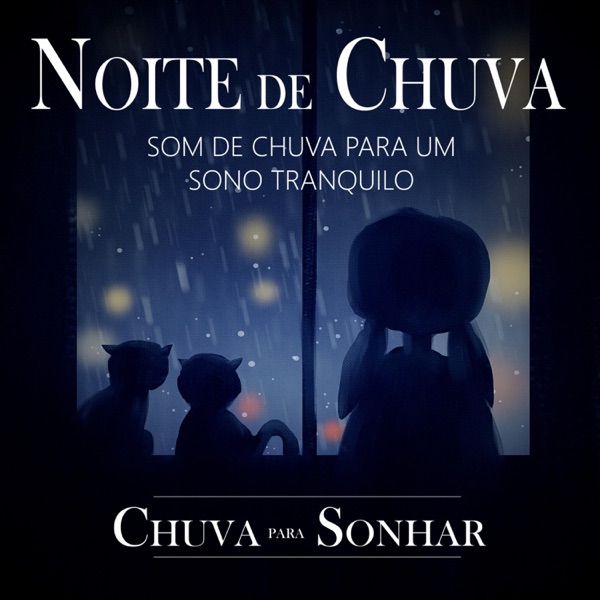 Noite De Chuva - Som De Chuva Para Um Sono Tranquilo