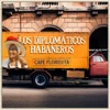 Los Diplomticos Habaneros