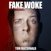 Fake Woke Tom MacDonald