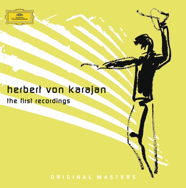 Herbert von Karajan - The First Recordings