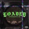 Loaded (feat. Bear1Boss & Lil Surf) - 555hotline lyrics