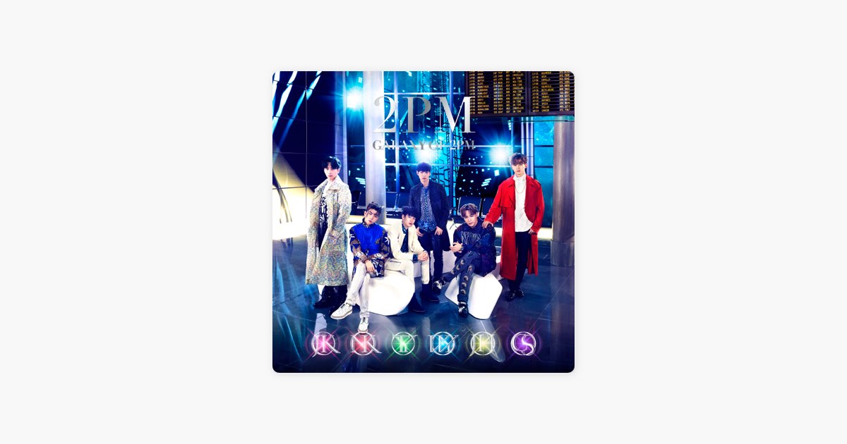 GALAXY OF 2PM - 2PMのアルバム - Apple Music