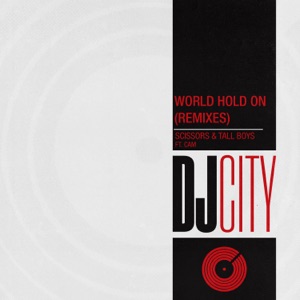 World Hold On (feat. Cam) [Remixes] - EP