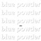Eloquent - Blue Powder lyrics