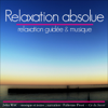 Relaxation absolue: Relaxation guidée et musique - John Mac