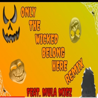 Only the Wicked Belong Here (feat. Pilot Jones) - Single