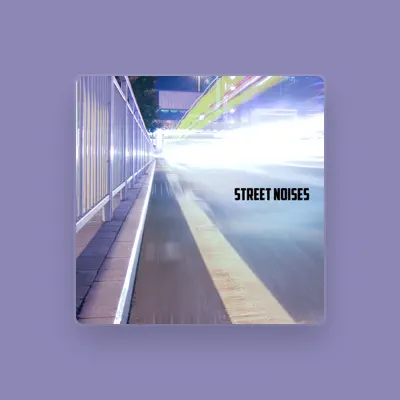 Listen to Street Noises, watch music videos, read bio, see tour dates & more!