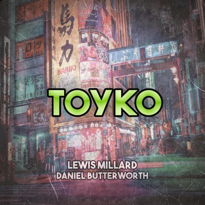 Toyko (feat. Daniel Butterworth) - Single