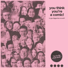 You Think You're a Comic! - EP