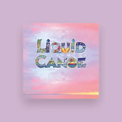 Listen to Liquid Canoe, watch music videos, read bio, see tour dates & more!