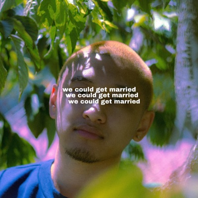 We Could Get Married - EP