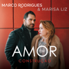 Marco Rodrigues & Marisa Liz - Amor em Construção Grafik