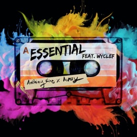 Essential (feat. Wyclef Jean) Anthiny King & Avery The Artist