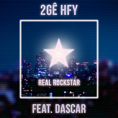 Real Rockstar (feat. Dascar) - Single