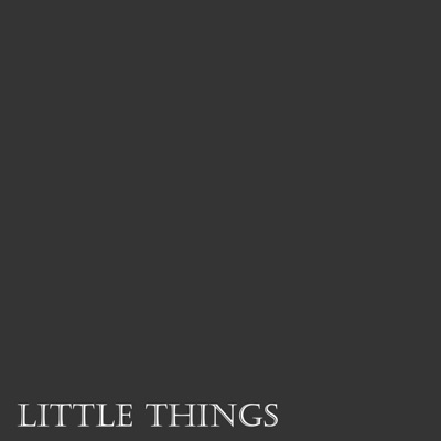 Little Things