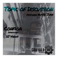 Topic Of Discussion - EP - Configa & Dj Views
