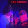 F**k a Handout (feat. Zafa 369) - Single