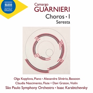 Guarnieri: Chôros, Vol. 1 & Seresta