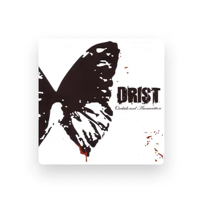 Listen to Drist, watch music videos, read bio, see tour dates & more!