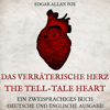 Das verräterische Herz [The Tell-Tale Heart]: Ein zweisprachiges Buch (deutsche und englische Ausgabe) [A Bilingual Book (German and English Edition)] (Unabridged) - Edgar Allan Poe