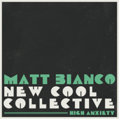 High Anxiety - マット・ビアンコ & New Cool Collective