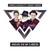 Andas En Mi Cabeza (feat. Daddy Yankee)